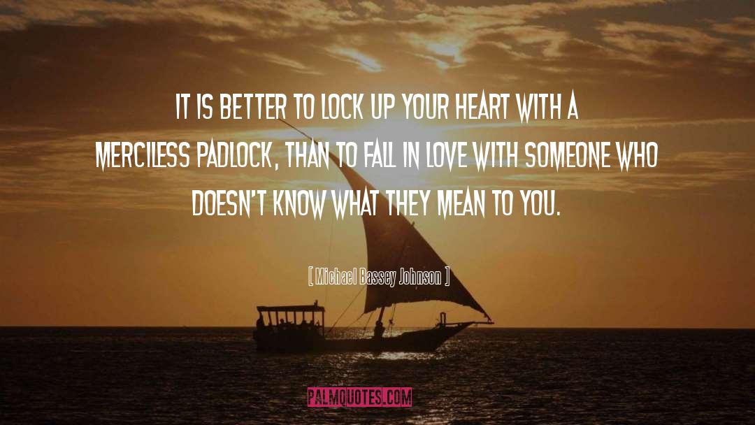 Quick Falling In Love quotes by Michael Bassey Johnson