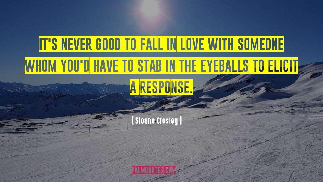 Quick Falling In Love quotes by Sloane Crosley