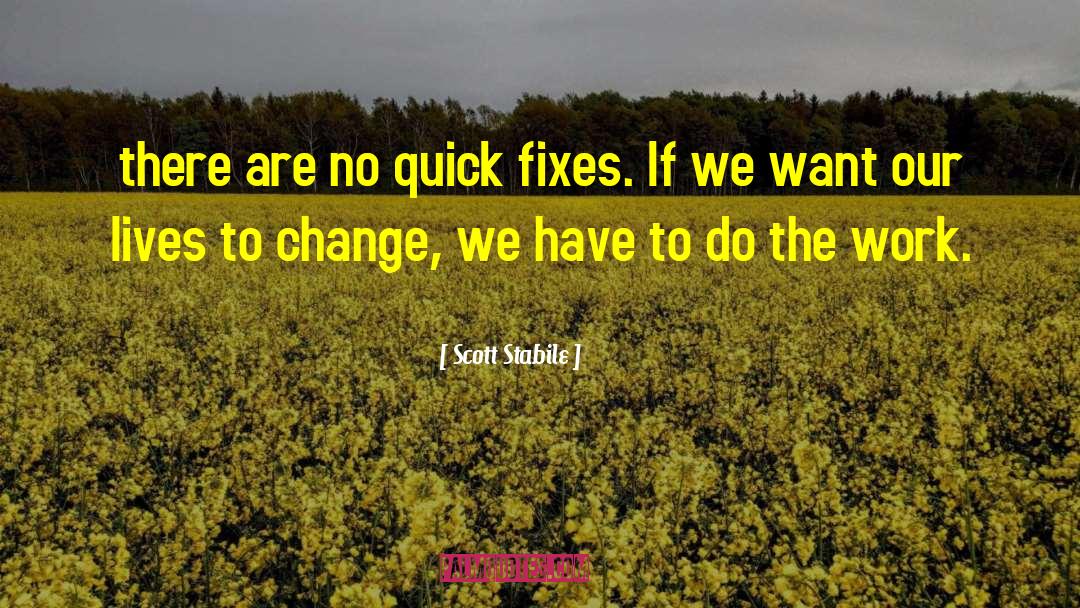 Quick Fix quotes by Scott Stabile
