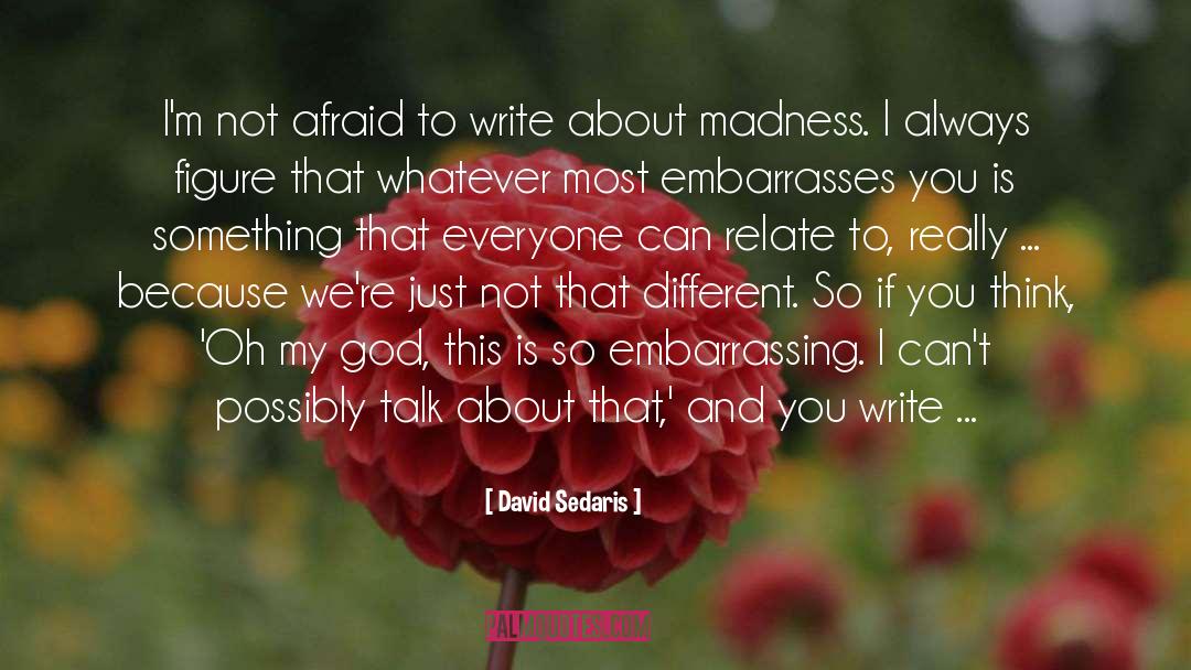 Quick Thinking quotes by David Sedaris