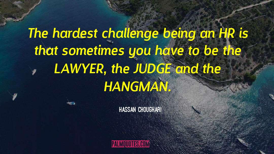 Quick To Judge quotes by Hassan Choughari