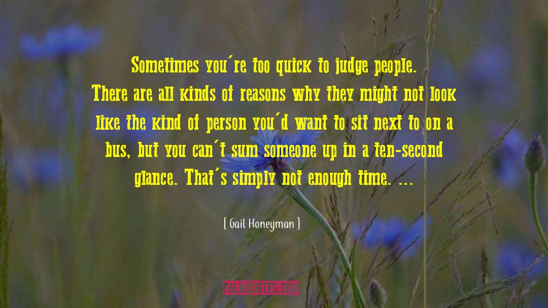 Quick To Judge quotes by Gail Honeyman