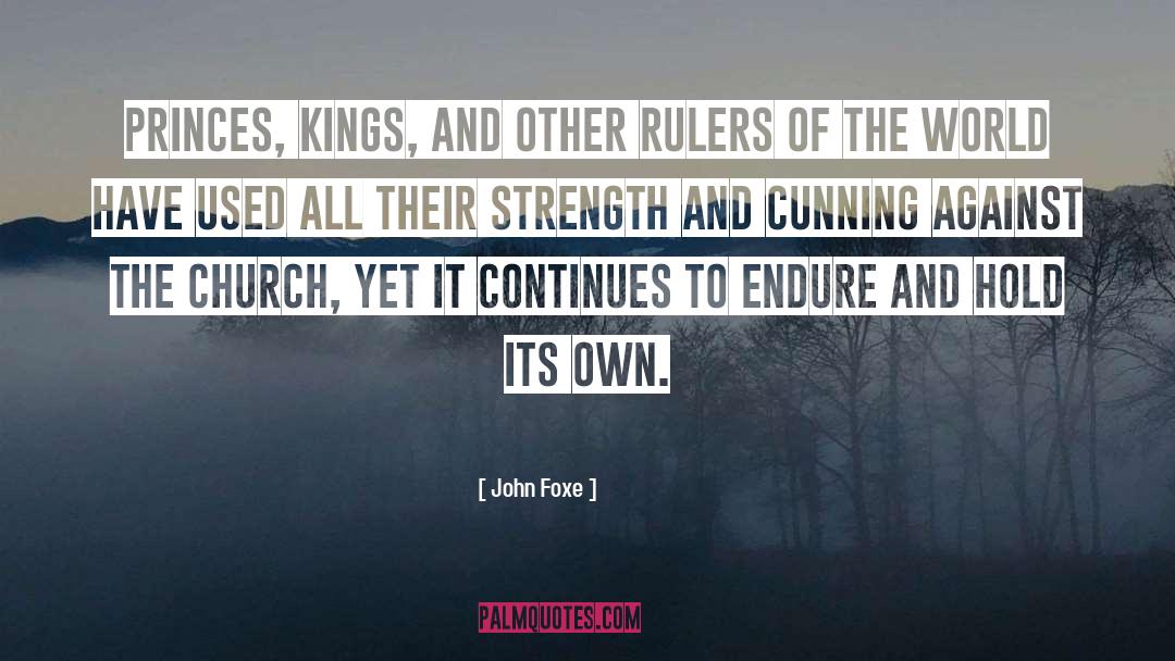 Quickels Church quotes by John Foxe