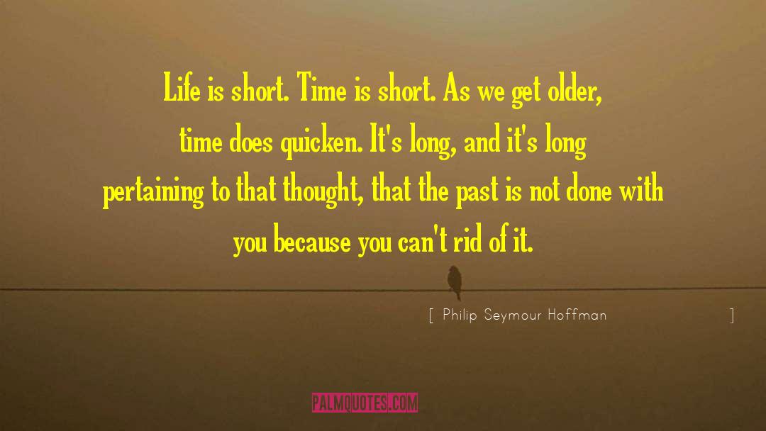 Quicken quotes by Philip Seymour Hoffman