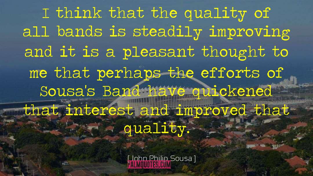 Quickened quotes by John Philip Sousa