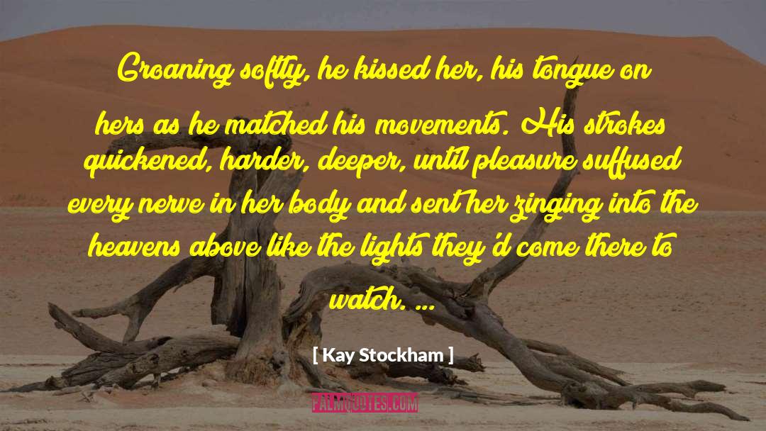 Quickened quotes by Kay Stockham