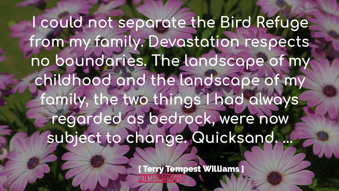 Quicksand quotes by Terry Tempest Williams