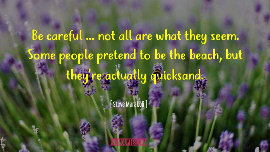 Quicksand quotes by Steve Maraboli