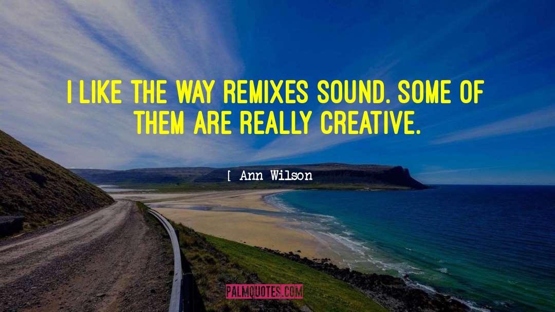 Quiereme Remix quotes by Ann Wilson