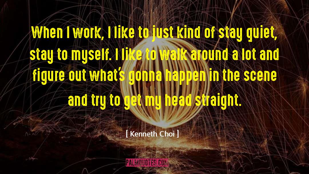 Quiet Confidence quotes by Kenneth Choi