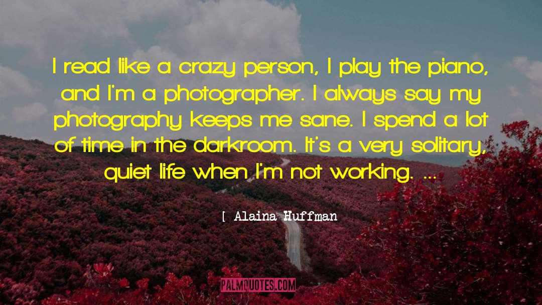 Quiet Life quotes by Alaina Huffman