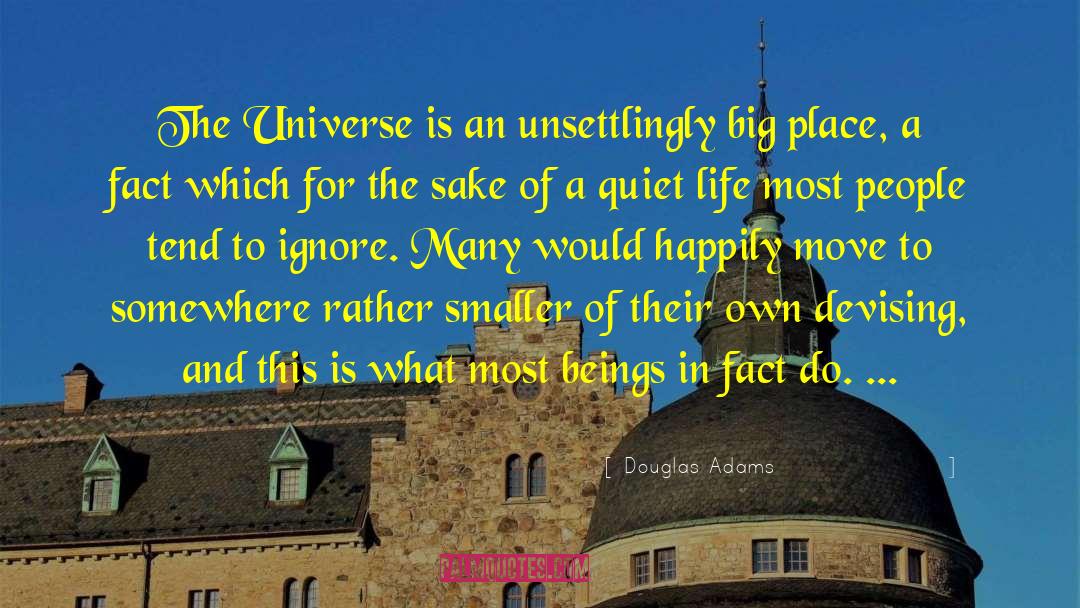 Quiet Life quotes by Douglas Adams
