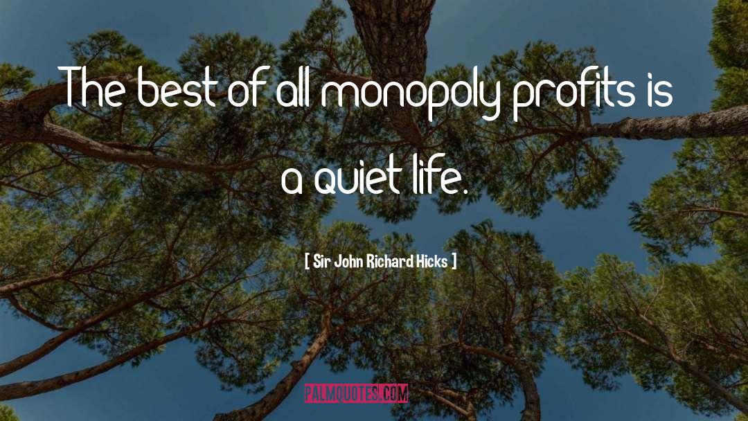 Quiet Life quotes by Sir John Richard Hicks