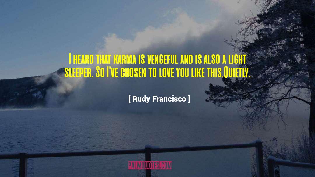 Quiet Love quotes by Rudy Francisco