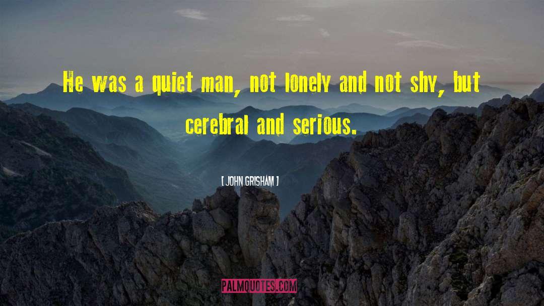 Quiet Man quotes by John Grisham