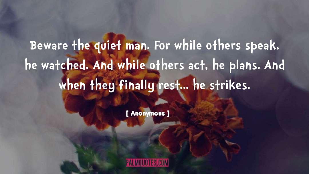 Quiet Man quotes by Anonymous