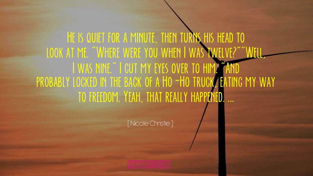 Quiet Men quotes by Nicole Christie
