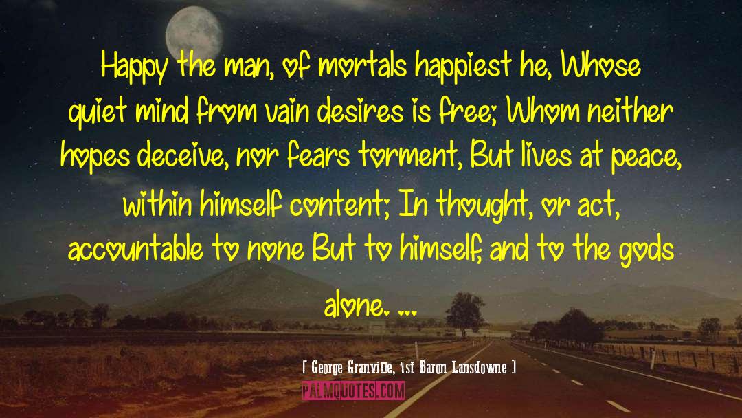 Quiet Mind quotes by George Granville, 1st Baron Lansdowne