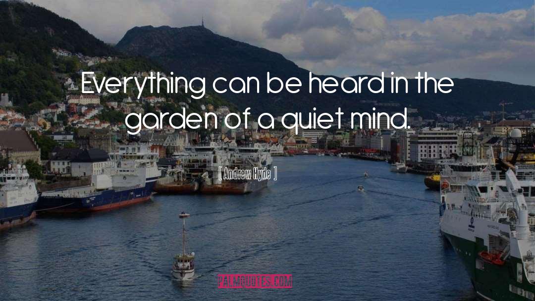 Quiet Mind quotes by Andrew Hyde