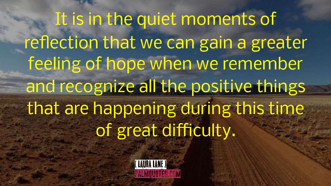 Quiet Moments quotes by Laura Lane