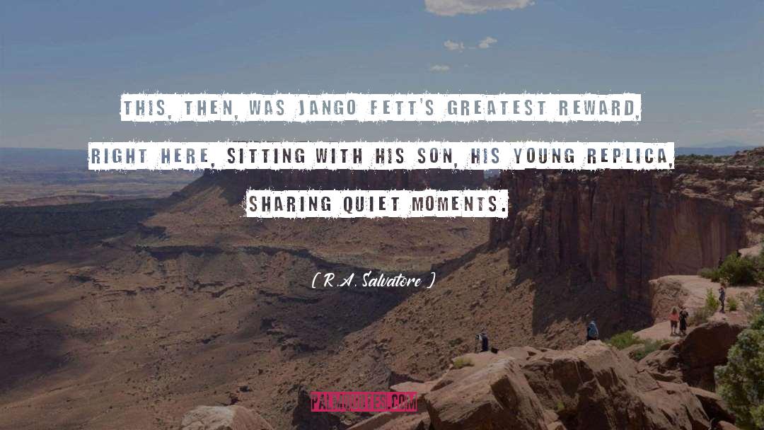 Quiet Moments quotes by R.A. Salvatore