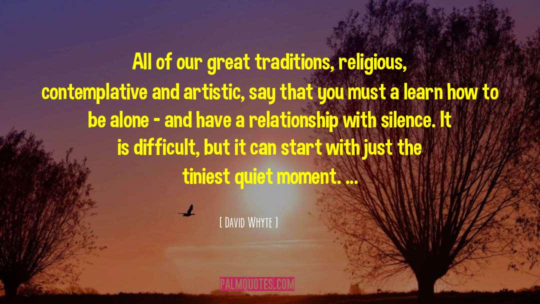 Quiet Moments quotes by David Whyte