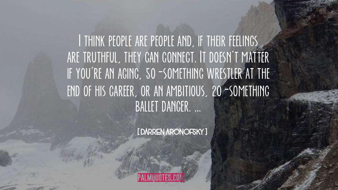 Quiet People quotes by Darren Aronofsky