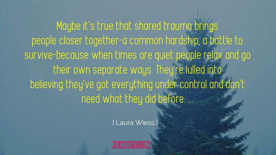 Quiet People quotes by Laura Wiess