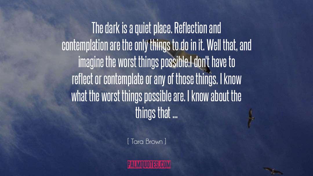Quiet Place quotes by Tara Brown