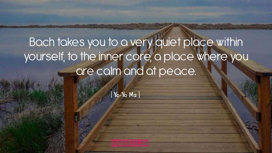 Quiet Place quotes by Yo-Yo Ma