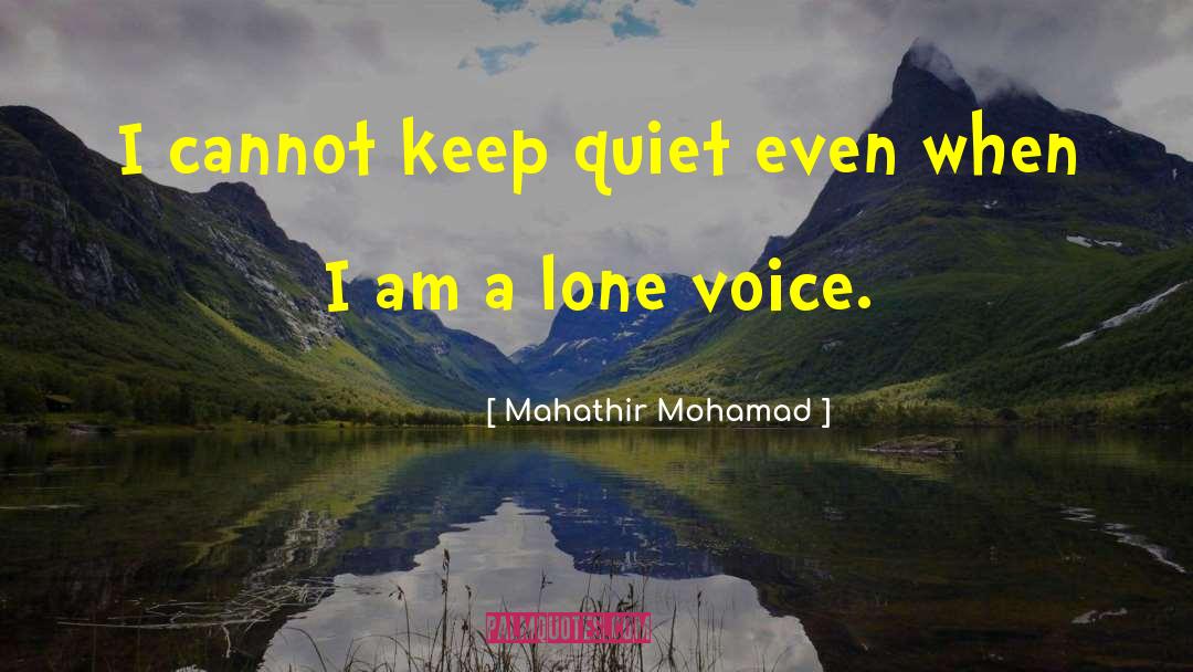 Quiet Place quotes by Mahathir Mohamad