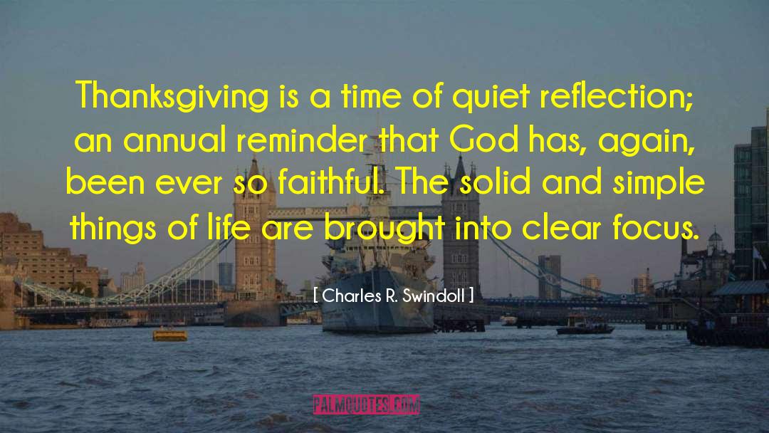Quiet Reflection quotes by Charles R. Swindoll