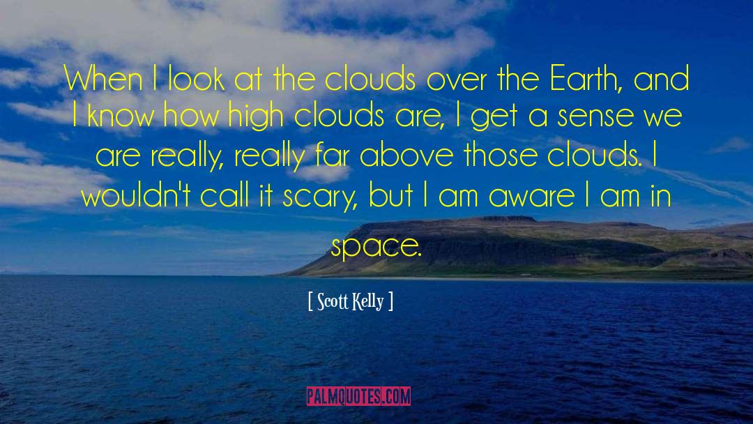 Quiet Space quotes by Scott Kelly