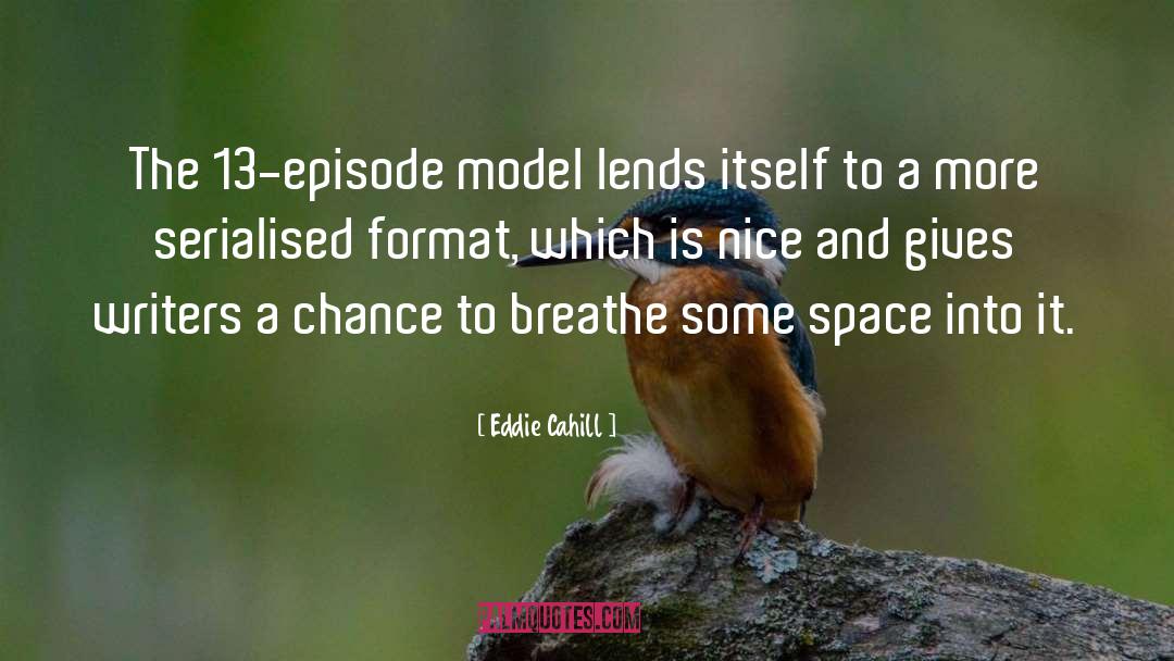 Quiet Space quotes by Eddie Cahill