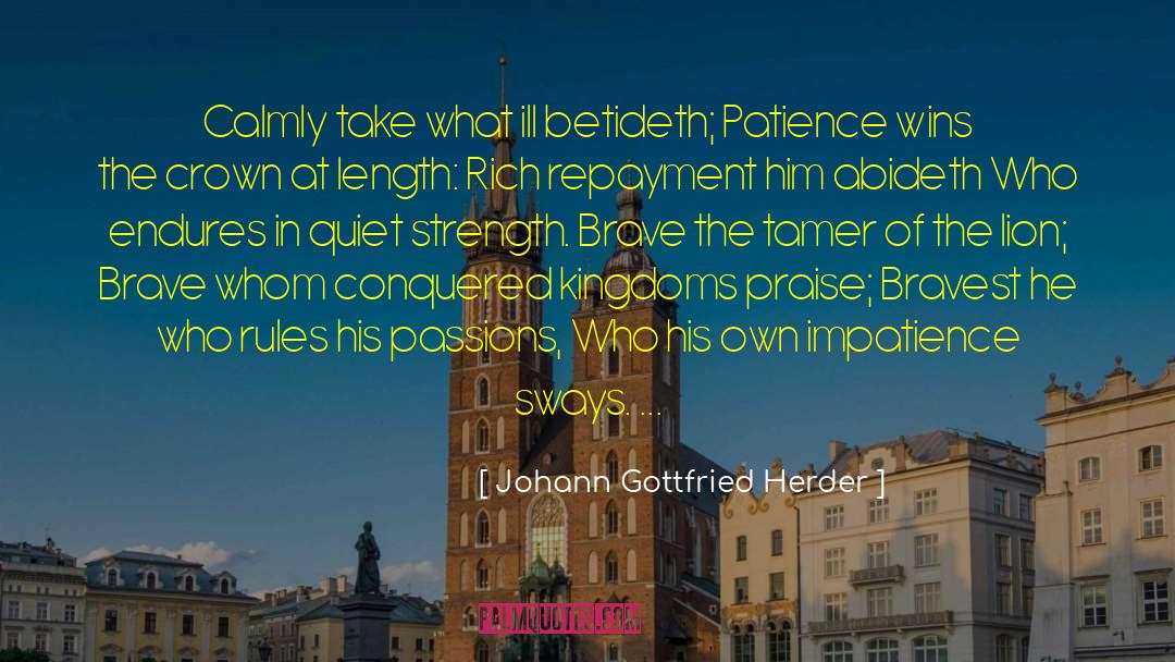 Quiet Strength quotes by Johann Gottfried Herder