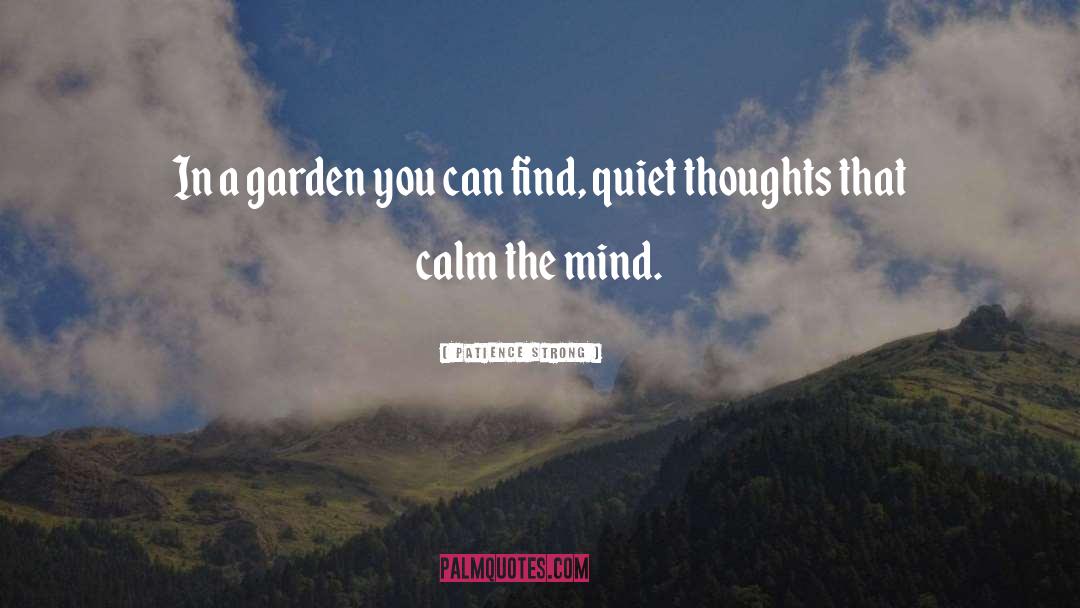 Quiet Thoughts quotes by Patience Strong
