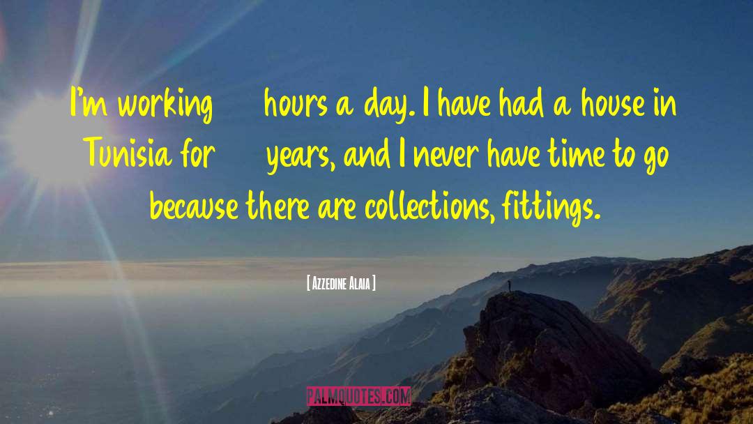 Quiet Time quotes by Azzedine Alaia