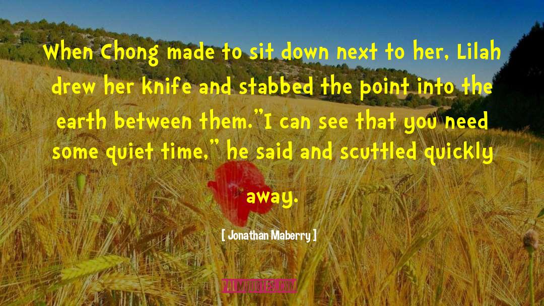 Quiet Time quotes by Jonathan Maberry