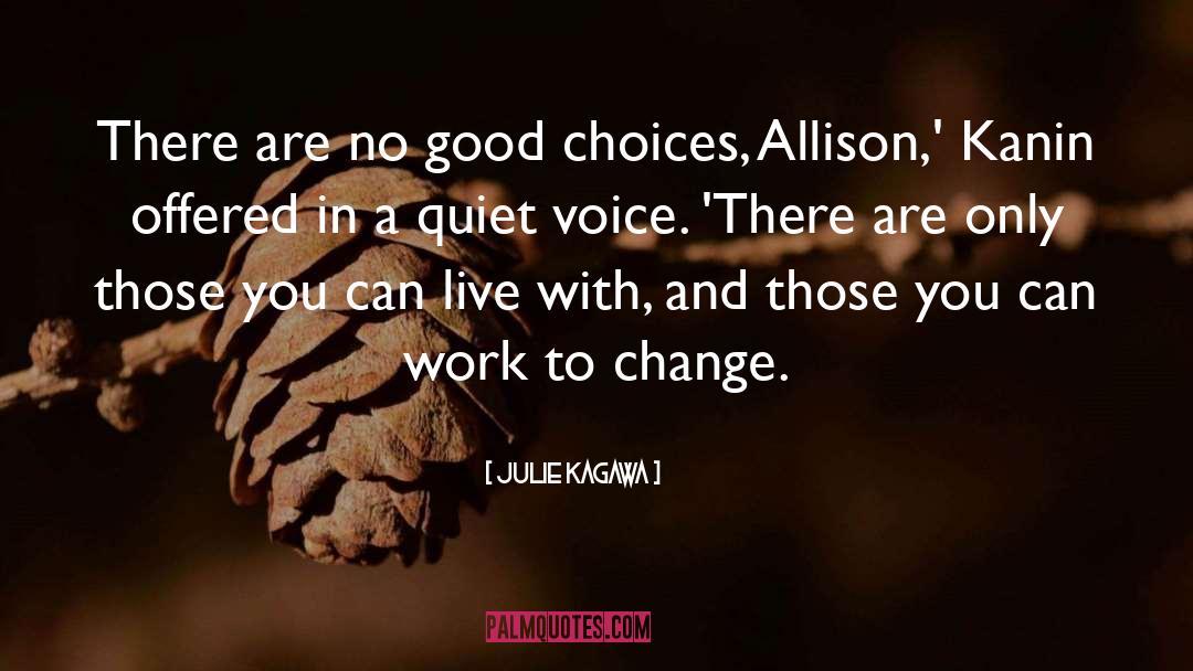 Quiet Voice quotes by Julie Kagawa