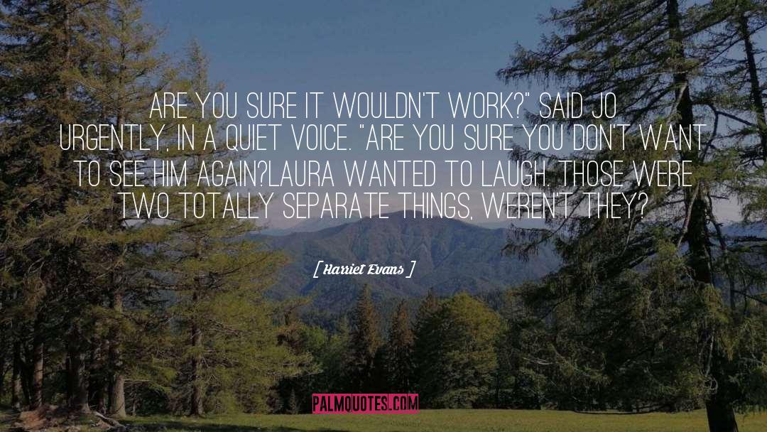 Quiet Voice quotes by Harriet Evans