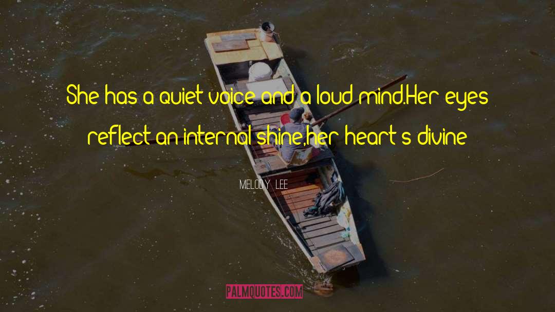 Quiet Voice quotes by Melody  Lee