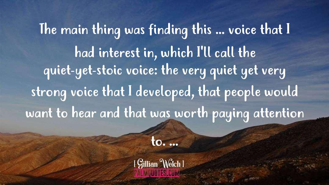 Quiet Voice quotes by Gillian Welch