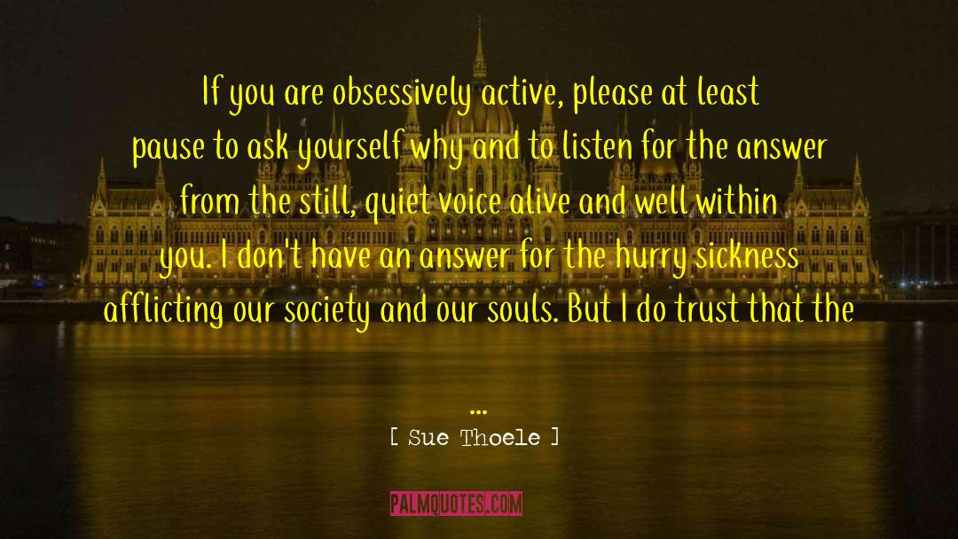Quiet Voice quotes by Sue Thoele
