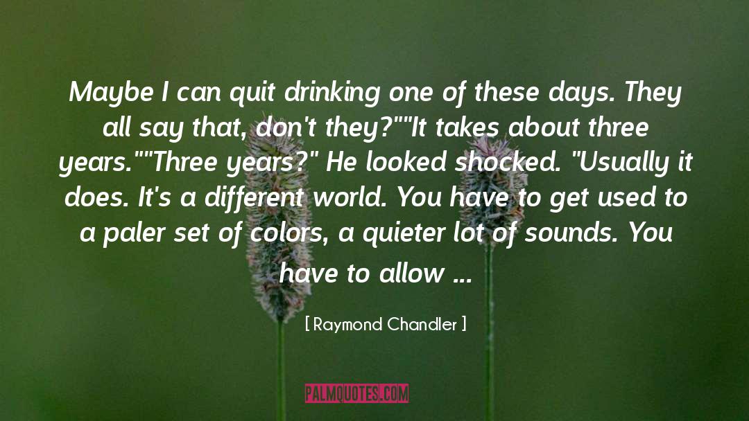 Quieter quotes by Raymond Chandler