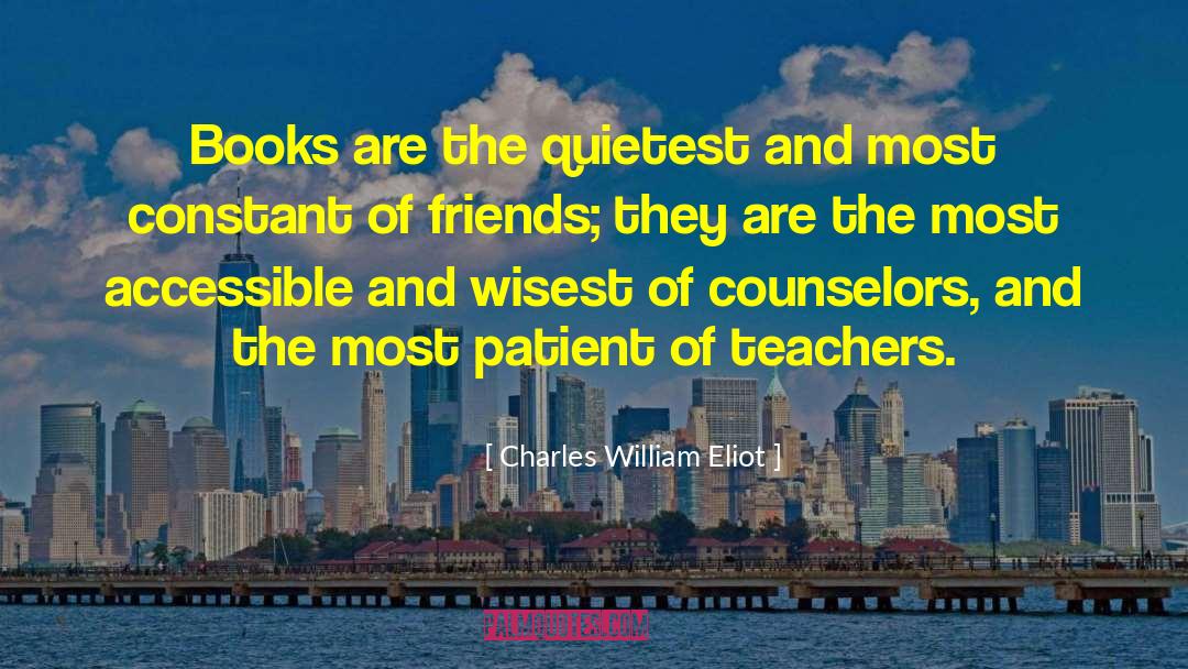 Quietest quotes by Charles William Eliot