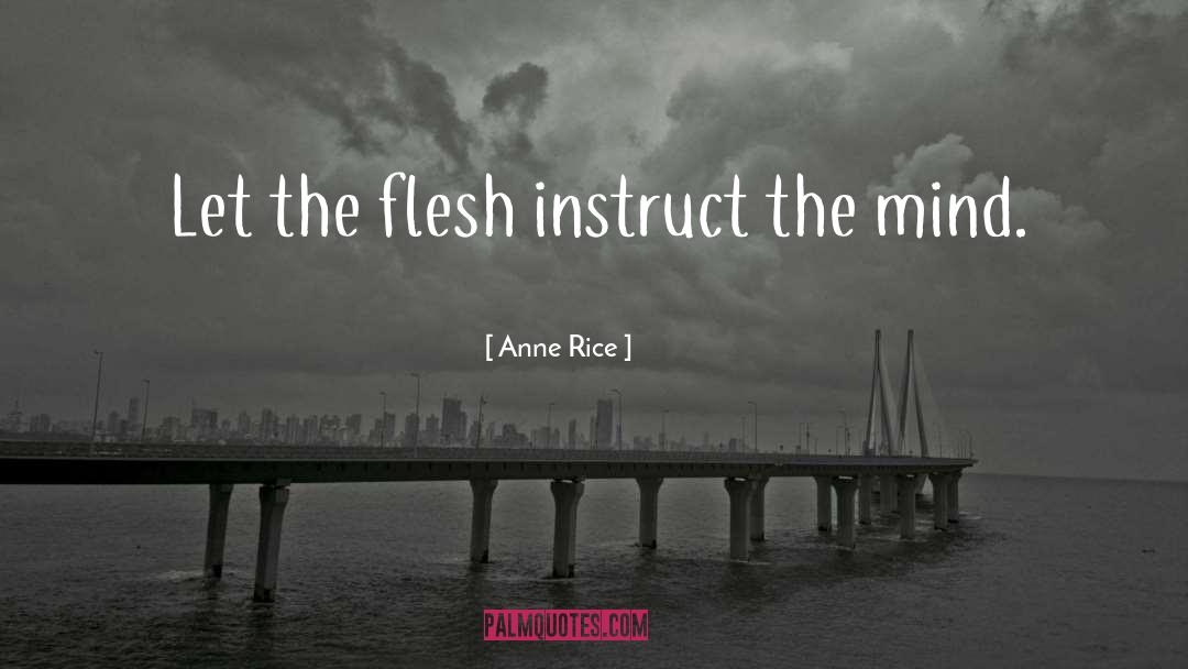 Quieting The Mind quotes by Anne Rice