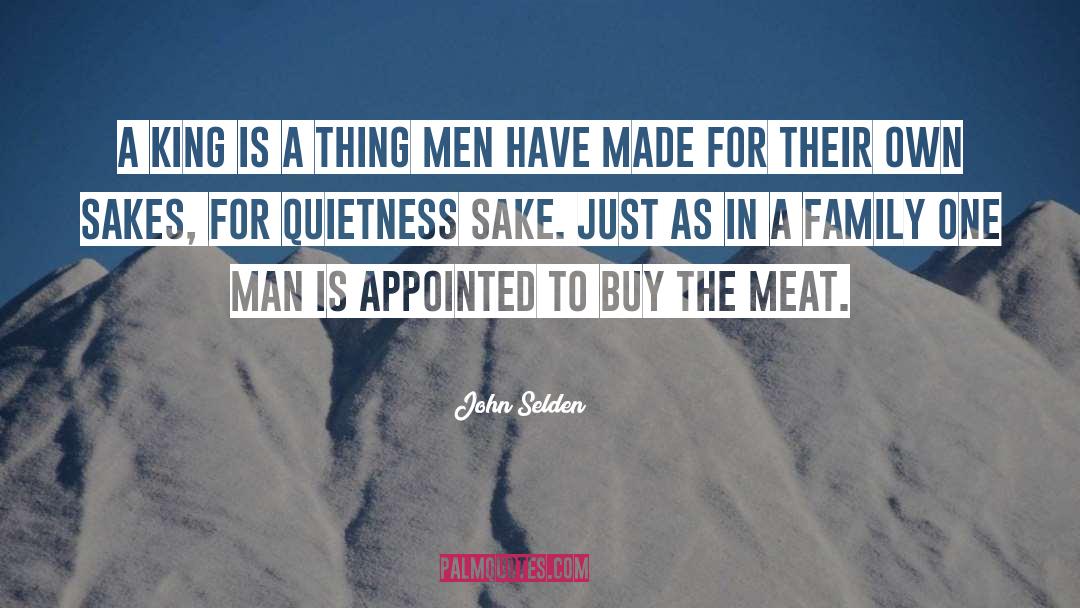 Quietness quotes by John Selden