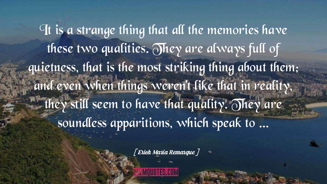 Quietness quotes by Erich Maria Remarque