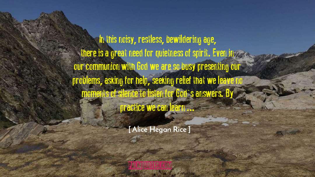 Quietness quotes by Alice Hegan Rice
