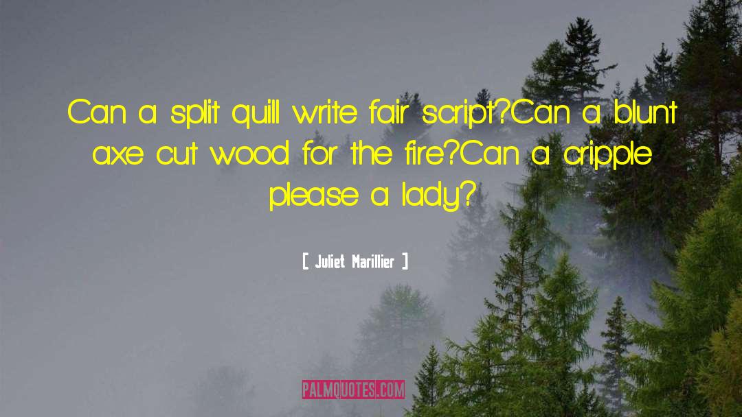 Quill quotes by Juliet Marillier